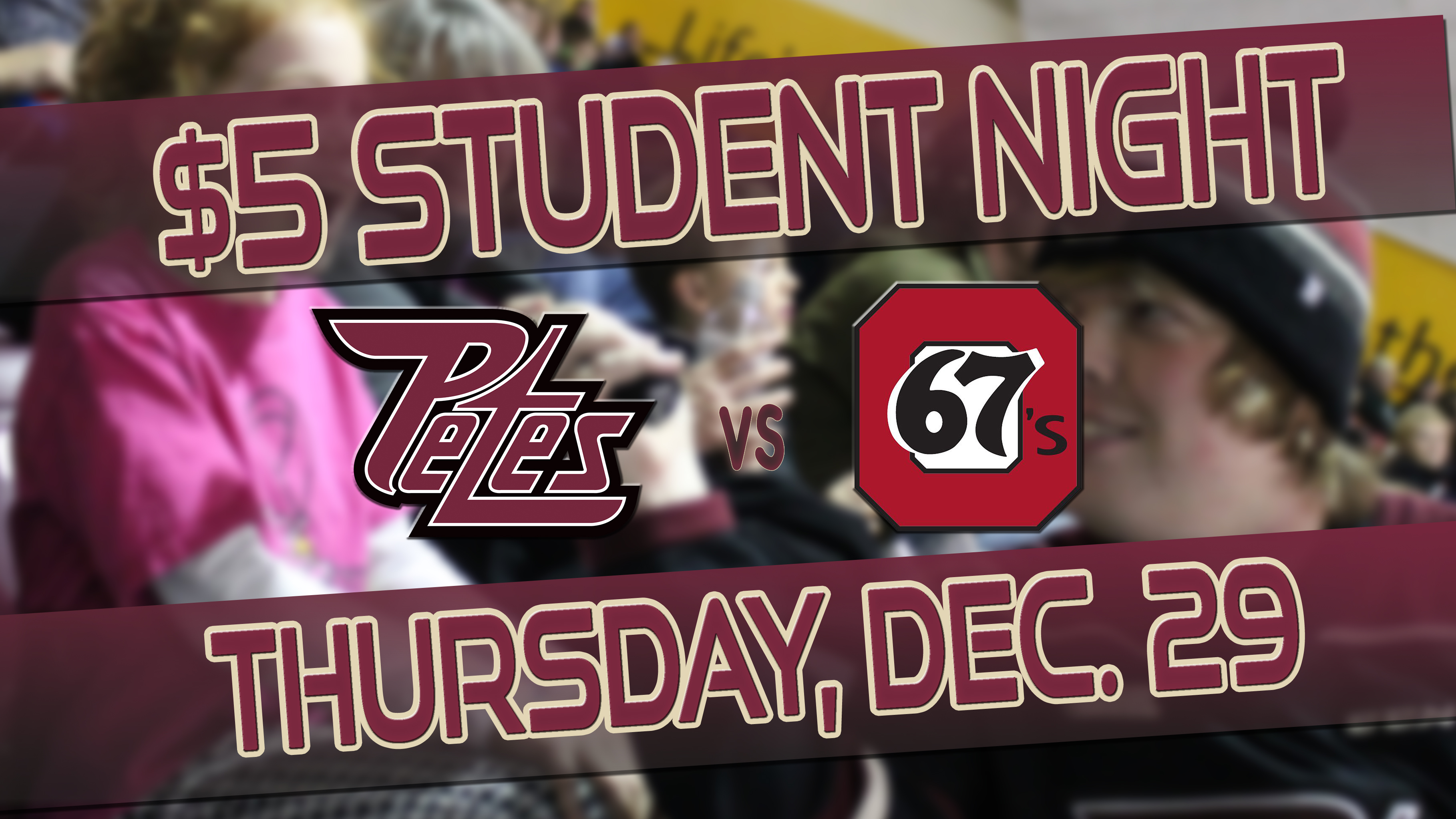 Student Night Sign $5 Student Night Game on Thursday, December 29 at 7:05pm Against Ottawa ...