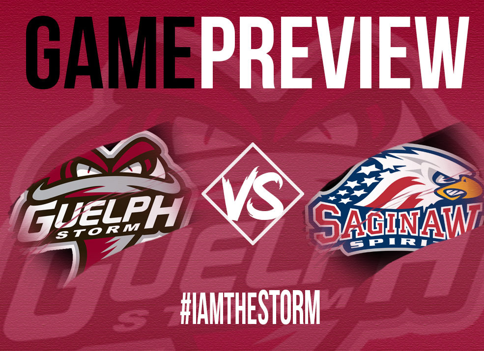 Game Preview Guelph Storm vs. Saginaw Spirit Guelph Storm